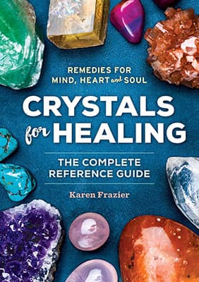 Crystals for Healing by Karen Frazier