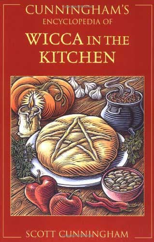 Cunninghams Ency. of Wicca in the Kitchen by Scott Cunningham