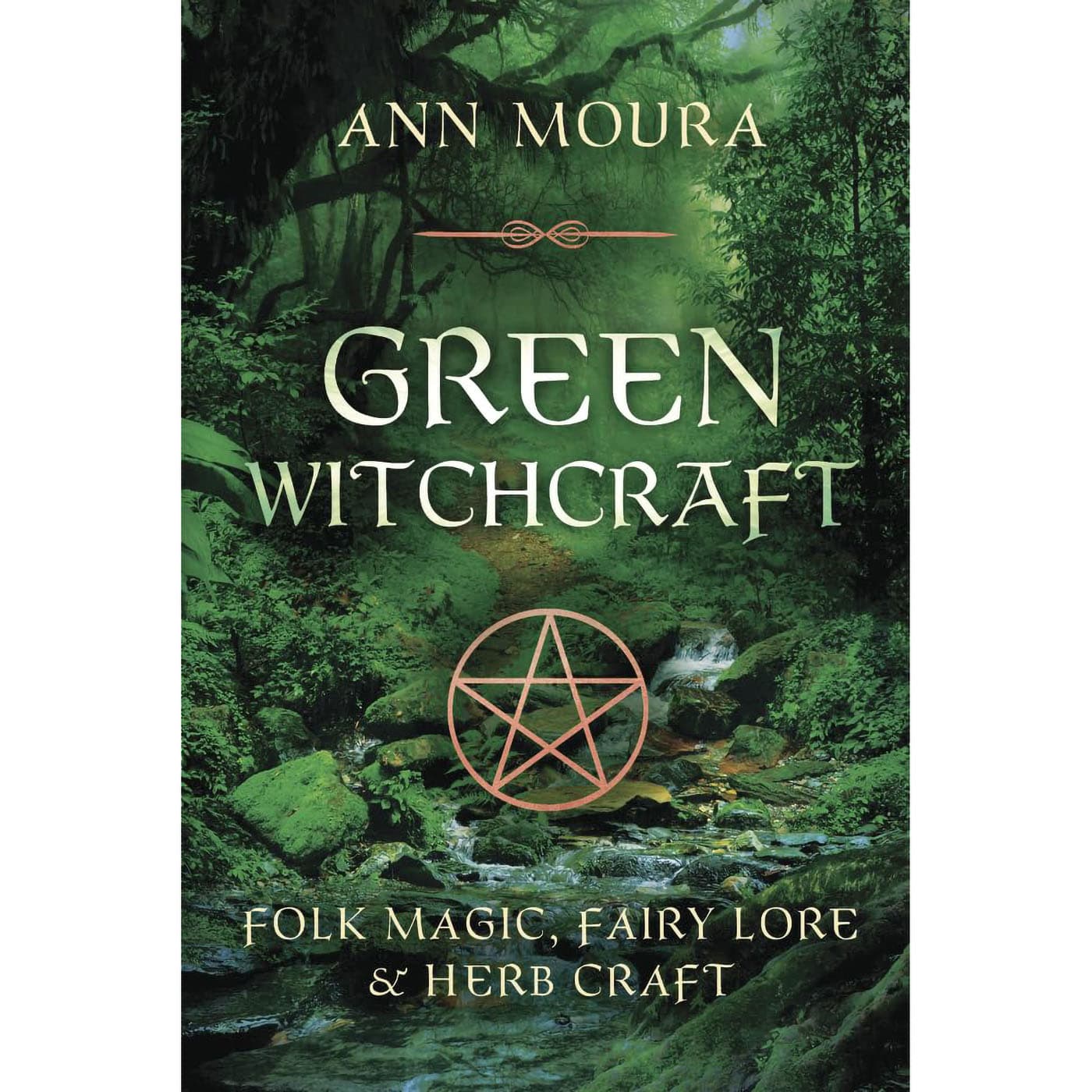 Green Witchcraft by Ann Moura