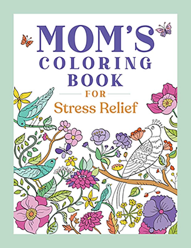 Moms coloring book for Stress Relief