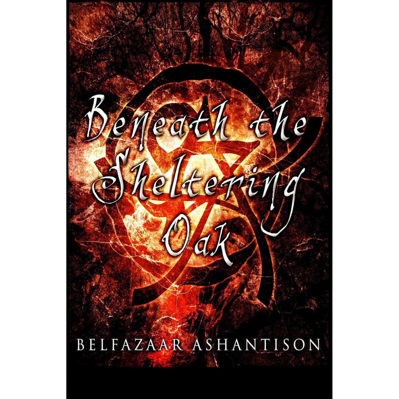 Beneath the Sheltering Oak by Belfazaar Ashantison