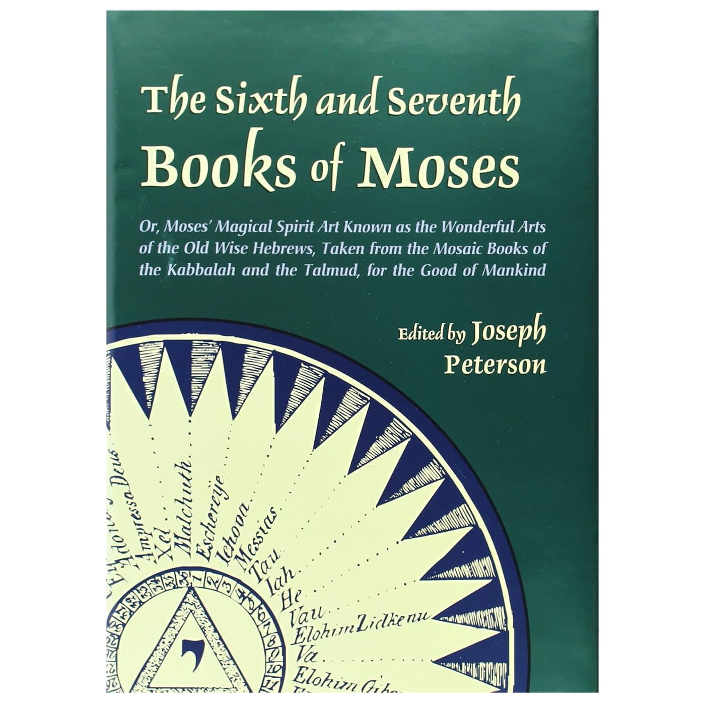 Sixth & Seventh Book of Moses (hc) by Joseph Peterson (ed)